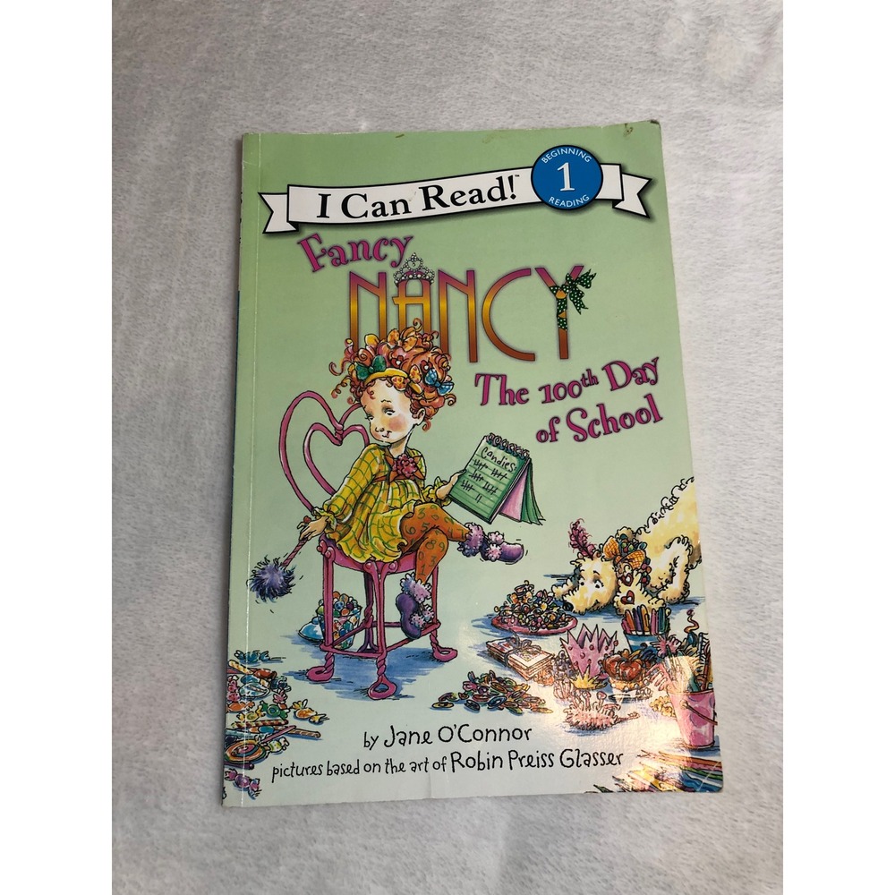 Fancy Nancy The 100th Day of School Book Level 1 I Can Read